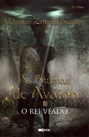 [Avalon 03] • As Brumas De Avalon III - O Gamo-Rei